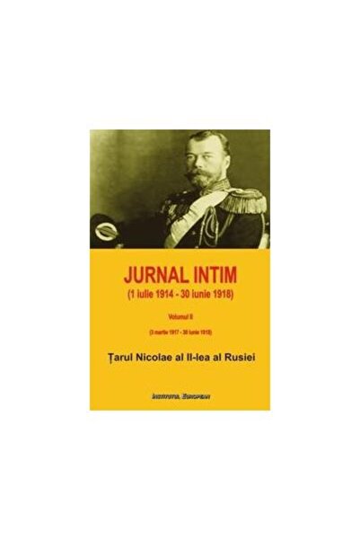 Editura Institutul European Jurnal intim (1 iulie 1914 - 30 iunie 1918). Volum