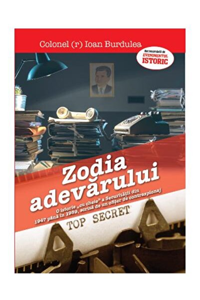 Editura Evenimentul si Capital Zodia Adevarului. O istorie cu cheie a Securit...