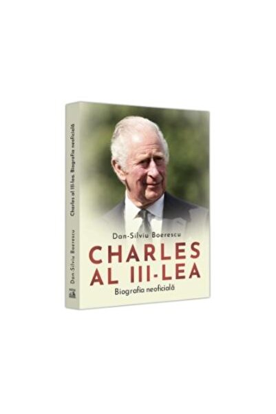 Editura Neverland Charles Al Iii-lea. Biografia Neoficiala, Dan-silv
