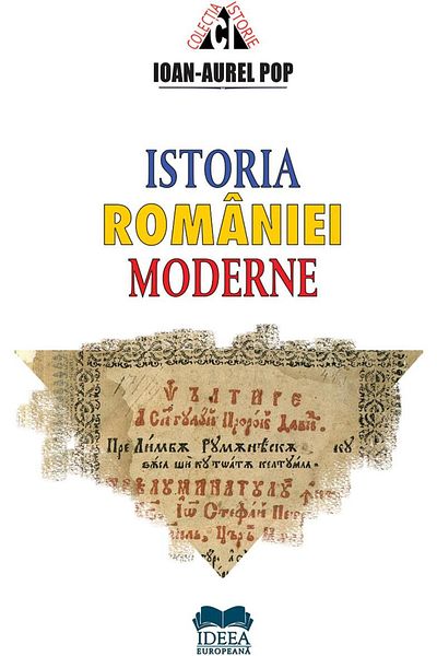 Editura Ideea Europeana History of Modern Romania, Ioan-Aurel Pop