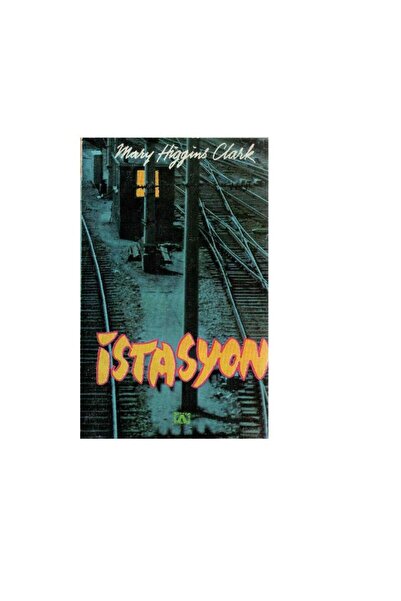 Kişisel Yayınlar İstasyon - Mary Hıggıns Clark (1.Baskı)