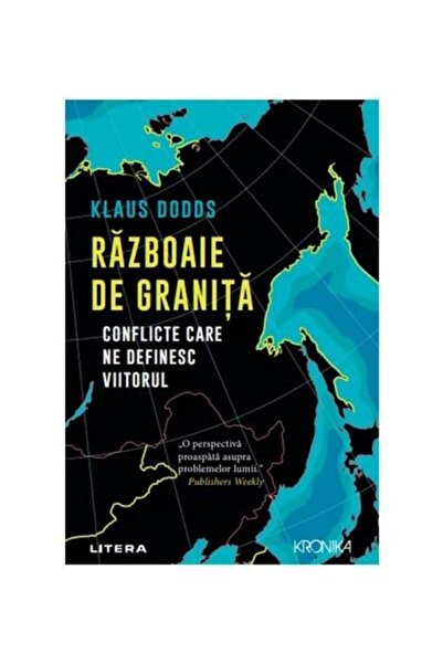 Editura Litera Razboaie de granita. Conflicte care ne definesc vi