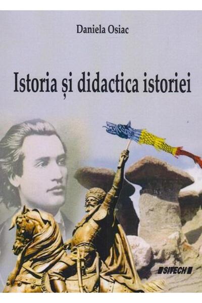Editura Sitech Istoria si didactica istoriei, Daniela Osiac
