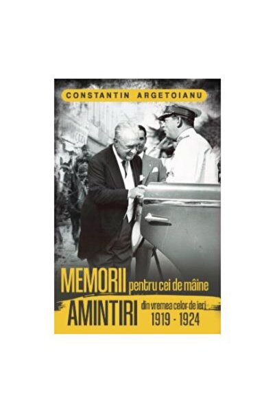 Editura Paul Editions Memorii pentru cei de maine. Amintiri din vremea c