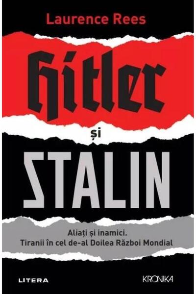 Editura Litera Hitler si Stalin. Aliati si inamici. Tiranii in ce