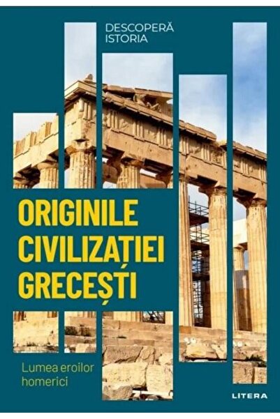 Editura Litera Descopera istoria. Volumul 2: Originile civilizati