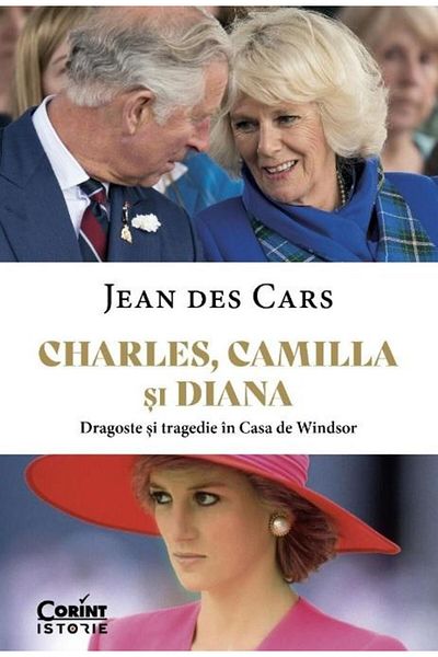 Editura Corint Charles, Camilla si Diana. Dragoste si tragedie Ã