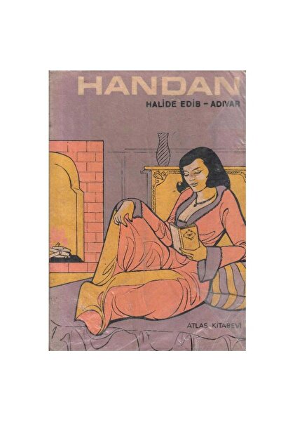 Türk Dil Kurumu Yayınları Handan - Halide Edip Adıvar (Eski Basım)