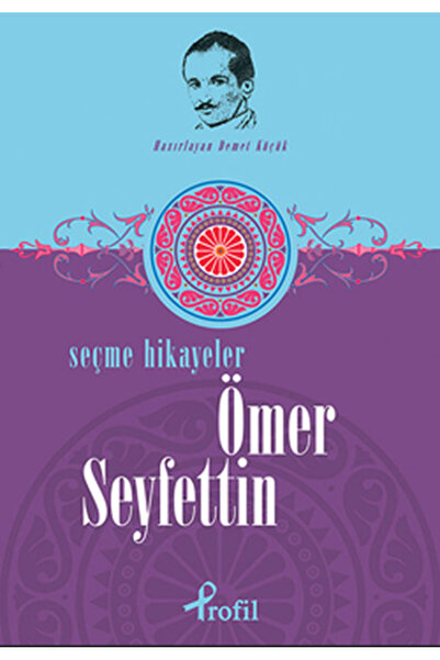 Profil Kitap Ömer Seyfettin - Seçme Hikayeler