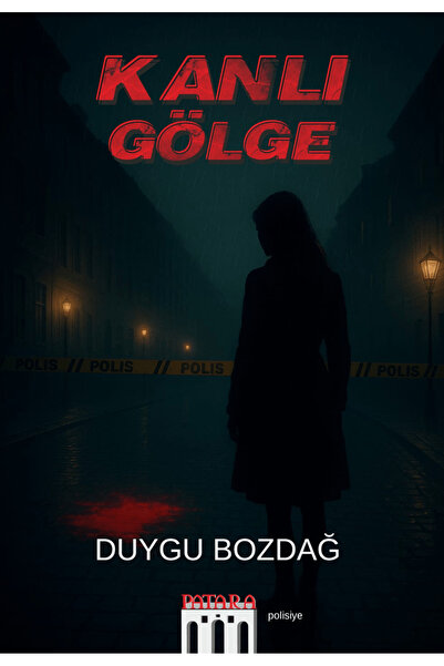 Patara Kitap Kanlı Gölge / Duygu Bozdağ / Patara Kitap / 9786259703435