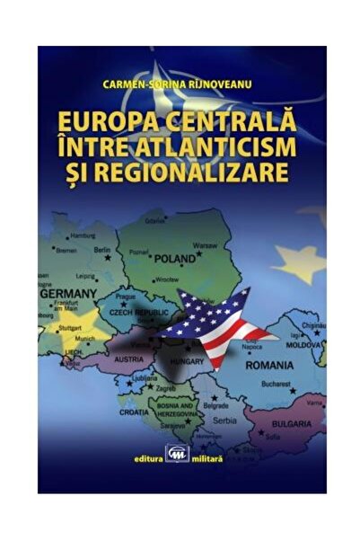 Editura Militara Europa Centrala, intre atlanticism si regionalizar