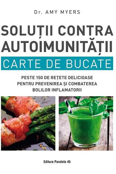 Editura Paralela 45 Solutions against autoimmunity. Cookbook. On