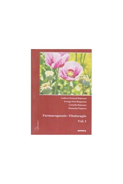 Editura Sitech Farmacognozie - Fitoterapie Vol. I, Cornelia Bejen