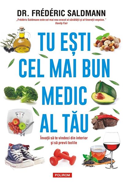 Editura Polirom Tu esti cel mai bun medic al tau. Invata sa te vin