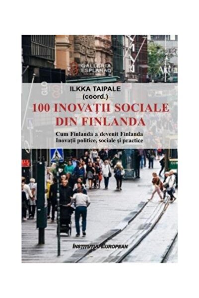 Editura Institutul European 100 inovatii sociale din Finlanda. Cum Finlanda a