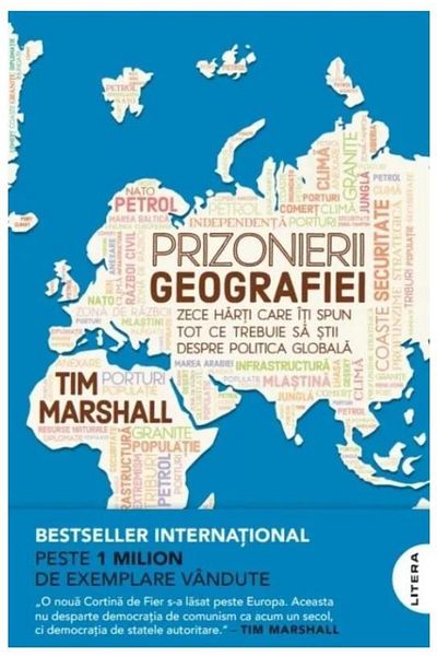 Editura Litera Prisoners of Geography. Ten Maps That Tell You