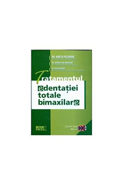 Editura Meteor Press Tratamentul edentatiei totale bimaxilare, Dr. Anet