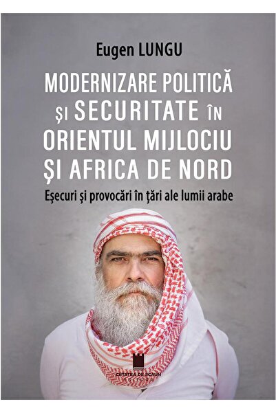 Editura Cetatea de Scaun Modernizare politica si securitate in Orientul Mij
