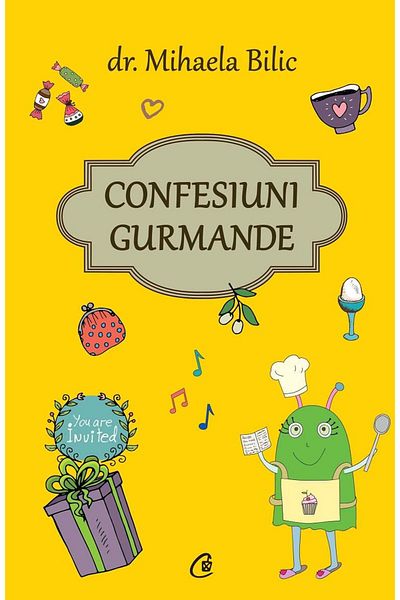 Editura Curtea Veche Confesiuni gurmande, Mihaela Bilic