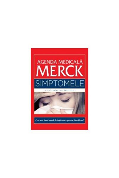 Editura All Merck Medical Diary. Symptoms Explained to the Patient