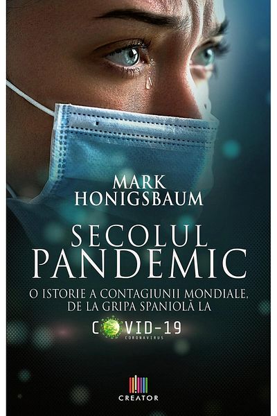 Editura Creator Secolul pandemic. O istorie a contagiunii mondiale