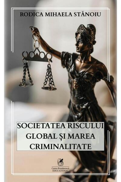 Editura Cartea Romaneasca Educational Societatea riscului global si marea cri...
