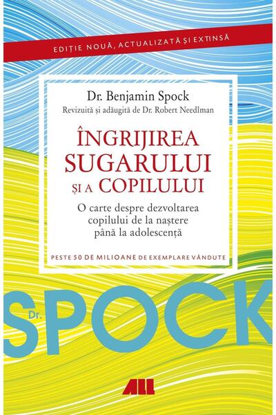Editura All Dr. Spock. Ingrijirea sugarului si a copilului. O