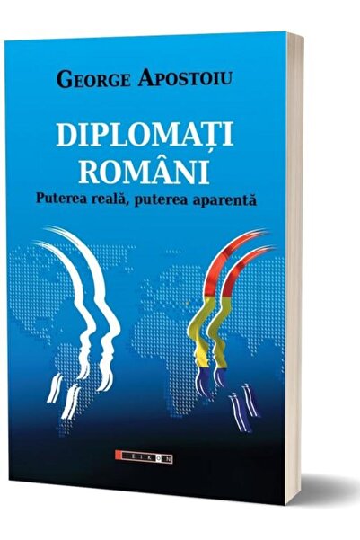 Editura Eikon Diplomati romani. Puterea reala, puterea aparenta