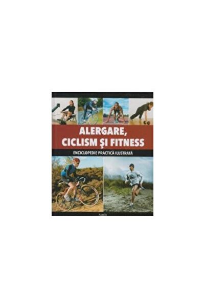 Editura AQUILA Alergare, Ciclism si Fitness. Enciclopedie practic