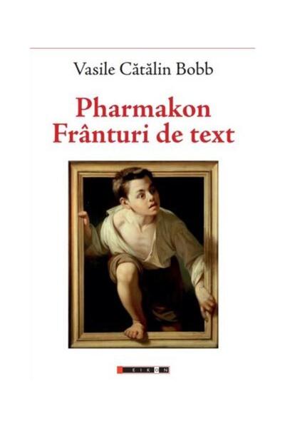 Editura Eikon Pharmakon. Franturi de text, Vasile Catalin Bobb