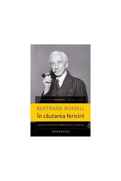 Editura Humanitas In Search of Happiness, Bertrand Russell