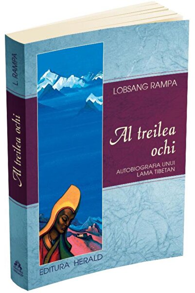 Editura Herald Al treilea ochi. Autobiografia unui lama tibetan,