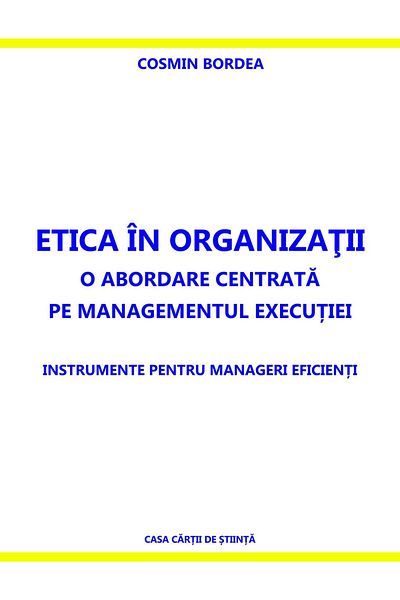 Editura Casa Cartii de Stiinta Etica in organizatii. O abordare centrata pe manag