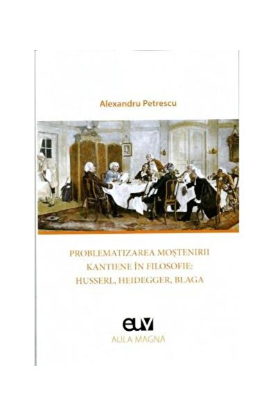 Editura Universitatii de Vest The problematization of the Kantian legacy in p...