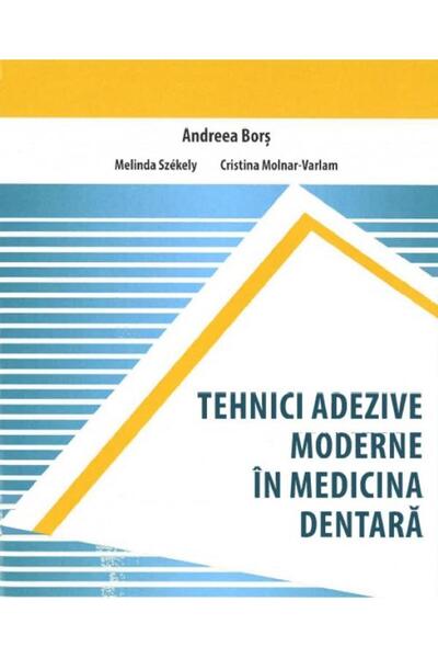 Editura University Press Tehnici adezive moderne in medicina dentara, Andre