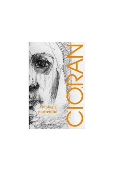 Editura Humanitas The Portrait Anthology, Emil Cioran