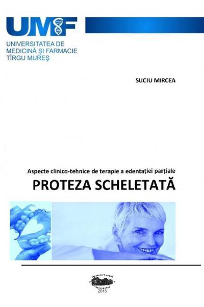 Editura University Press Proteza scheletata. Aspecte clinico-tehnice de ter
