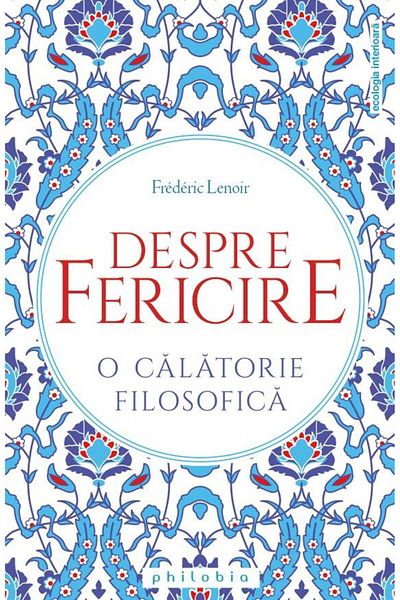 Editura Philobia On Happiness. A Philosophical Journey, Frederic