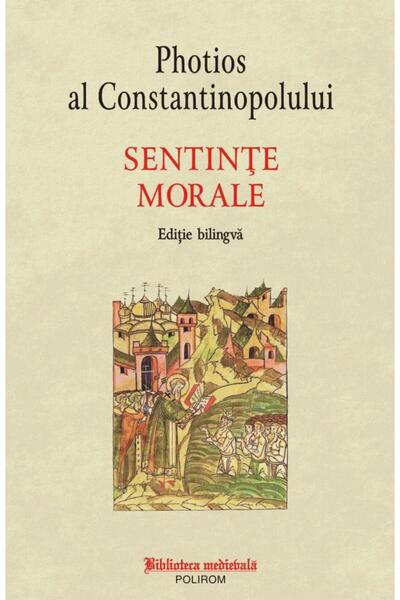 Editura Polirom Sentinte morale (editie bilingva), Photios al Cons