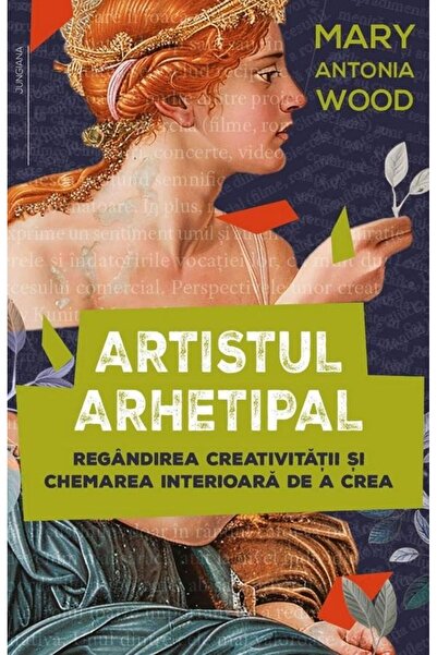 Editura Herald Artistul arhetipal. Regandirea creativitatii si ch