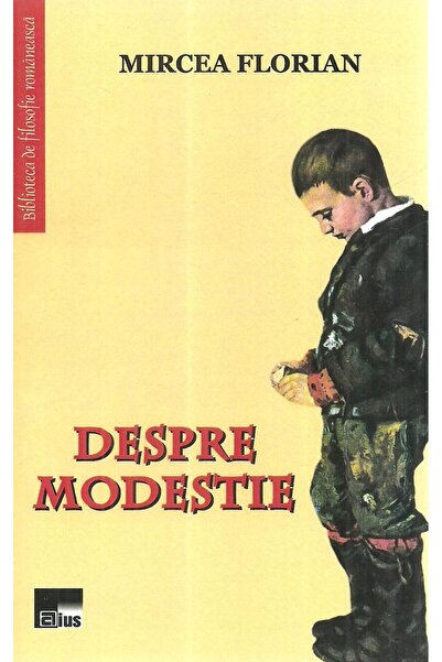 Editura Aius Despre modestie, Mircea Florian