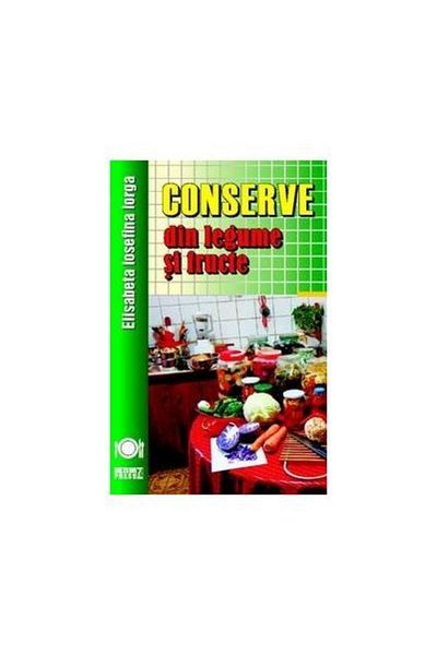 Editura Meteor Press Canned vegetables and fruits, Elisabeta Iosefina