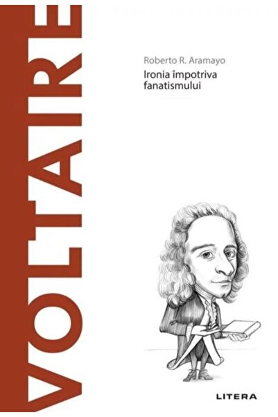 Editura Litera Discover Philosophy. Voltaire. Irony against the face