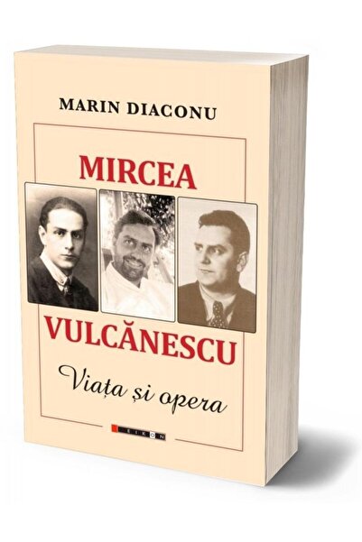 Editura Eikon Mircea Vulcanescu. Viata si opera, Marin Diaconu