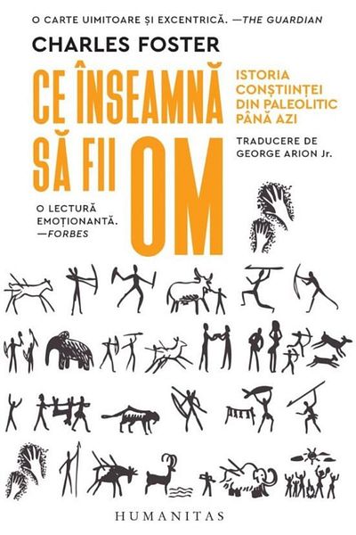 Editura Humanitas What it means to be human. The history of consciousness in the pale