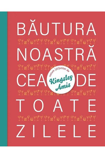 Editura Carusel Our Everyday Drink, Kingsley Amis
