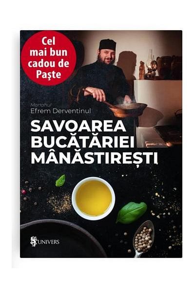 Editura Univers The Flavor of Monastery Cuisine, Monk Ephrem De