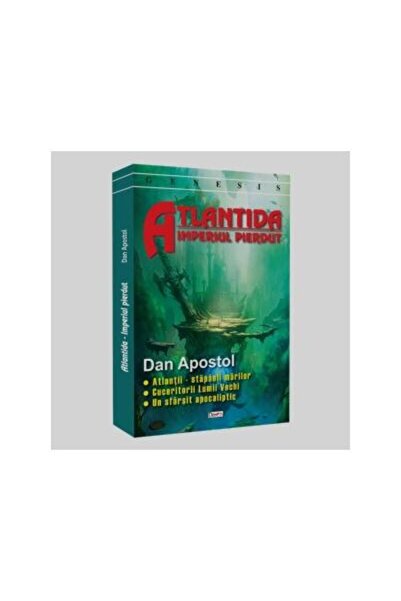 Editura Dexon Atlantida. Imperiul pierdut, Dan Apostol