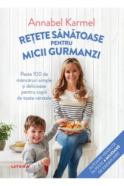 Editura Litera Healthy recipes for little gourmets, Annabel Ka