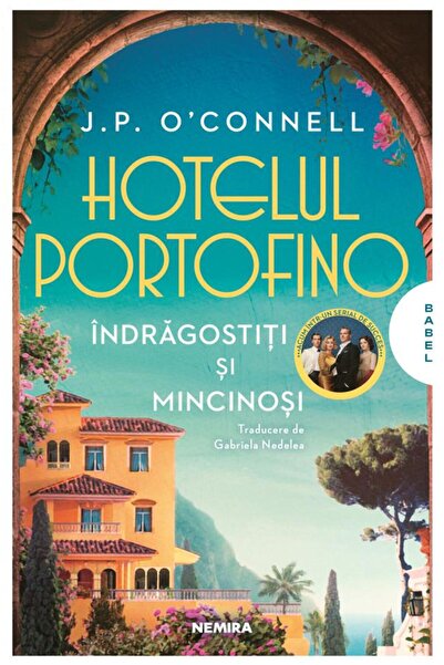 Editura Nemira Hotelul Portofino. Indragostiti si mincinosi, J. P